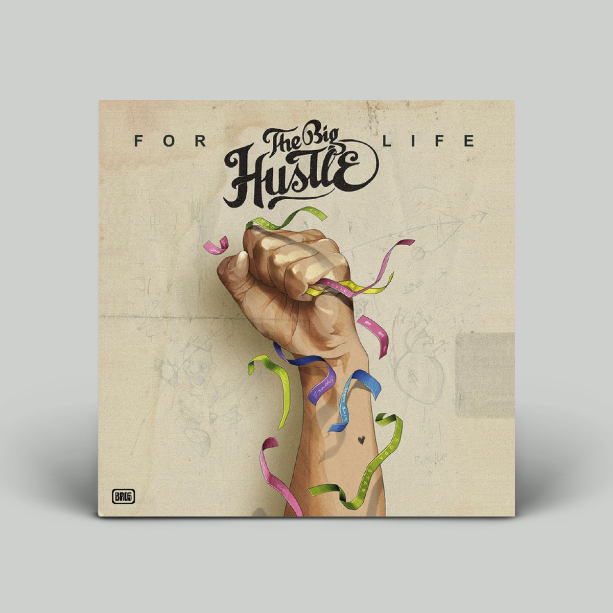 The Big Hustle – For Life
