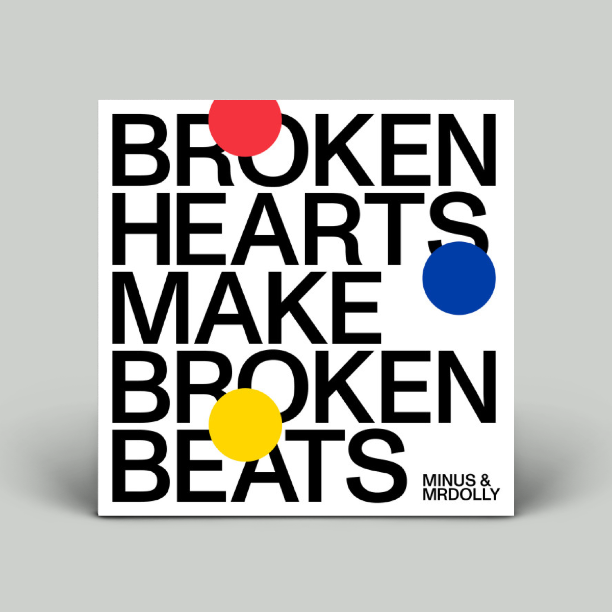 Minus & MRDolly – Broken Hearts Make Broken Beats