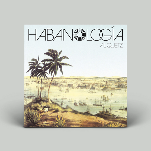 Al Quetz – Habanología