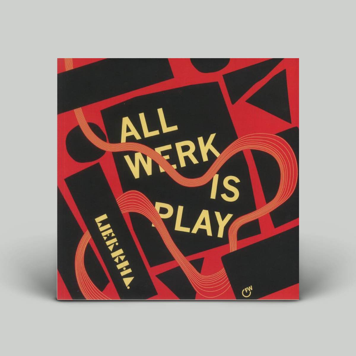 Werkha – All Werk Is Play