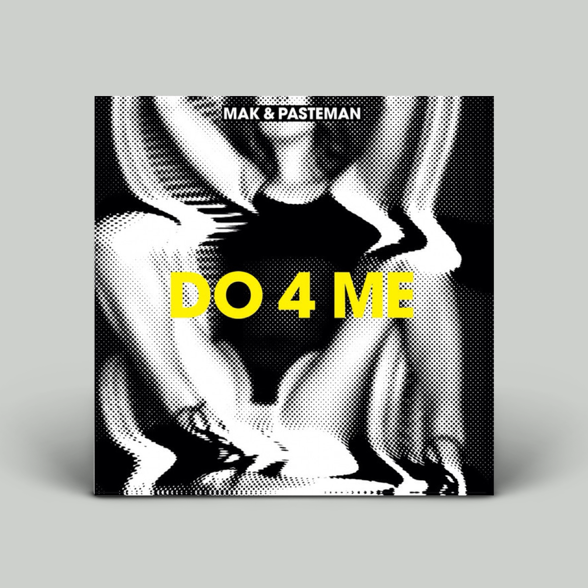 Mak & Pasteman – Do 4 Me