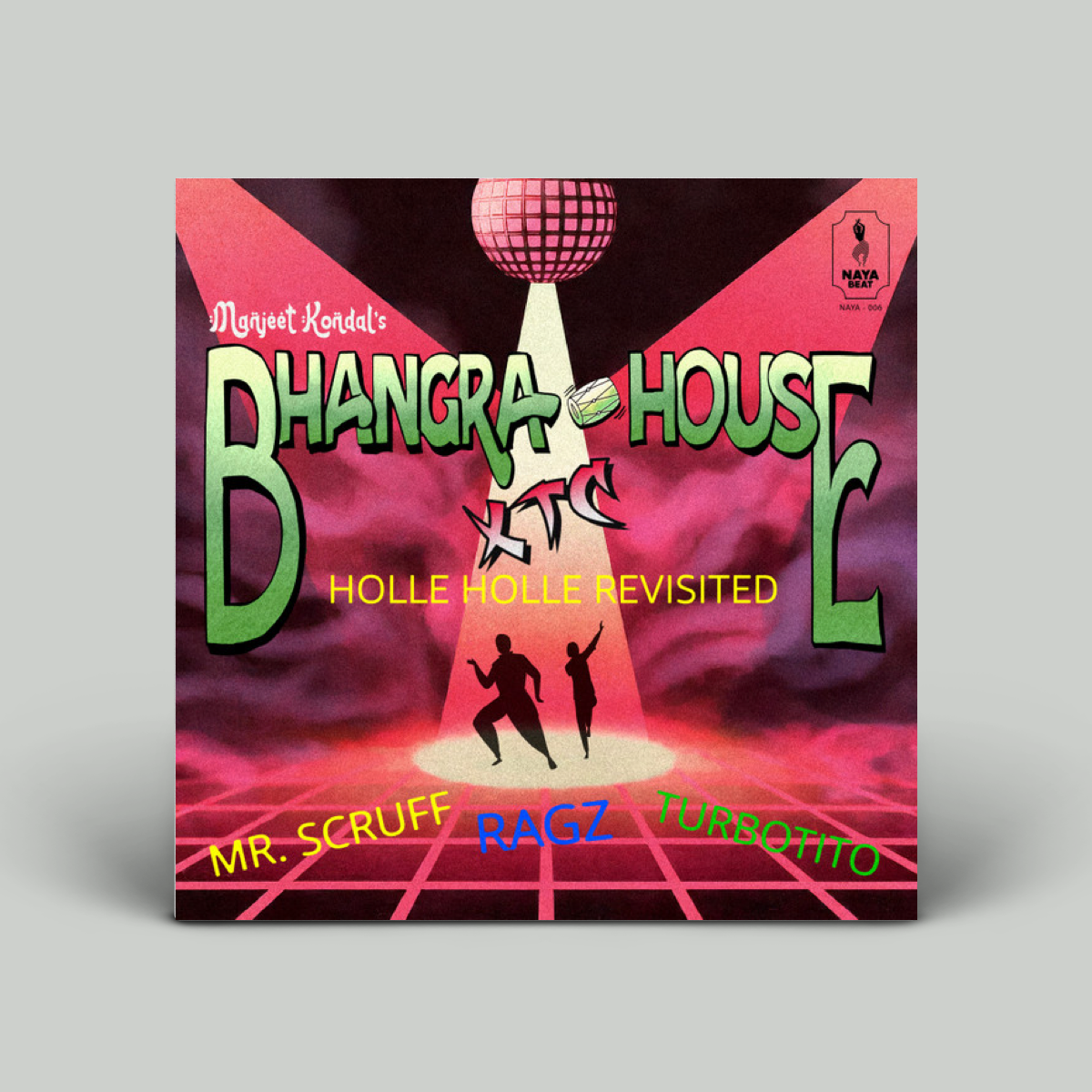 Manjeet Kondal , Mr. Scruff , Turbotito , Ragz – Bhangra House Xtc (Holle Holle Revisited)