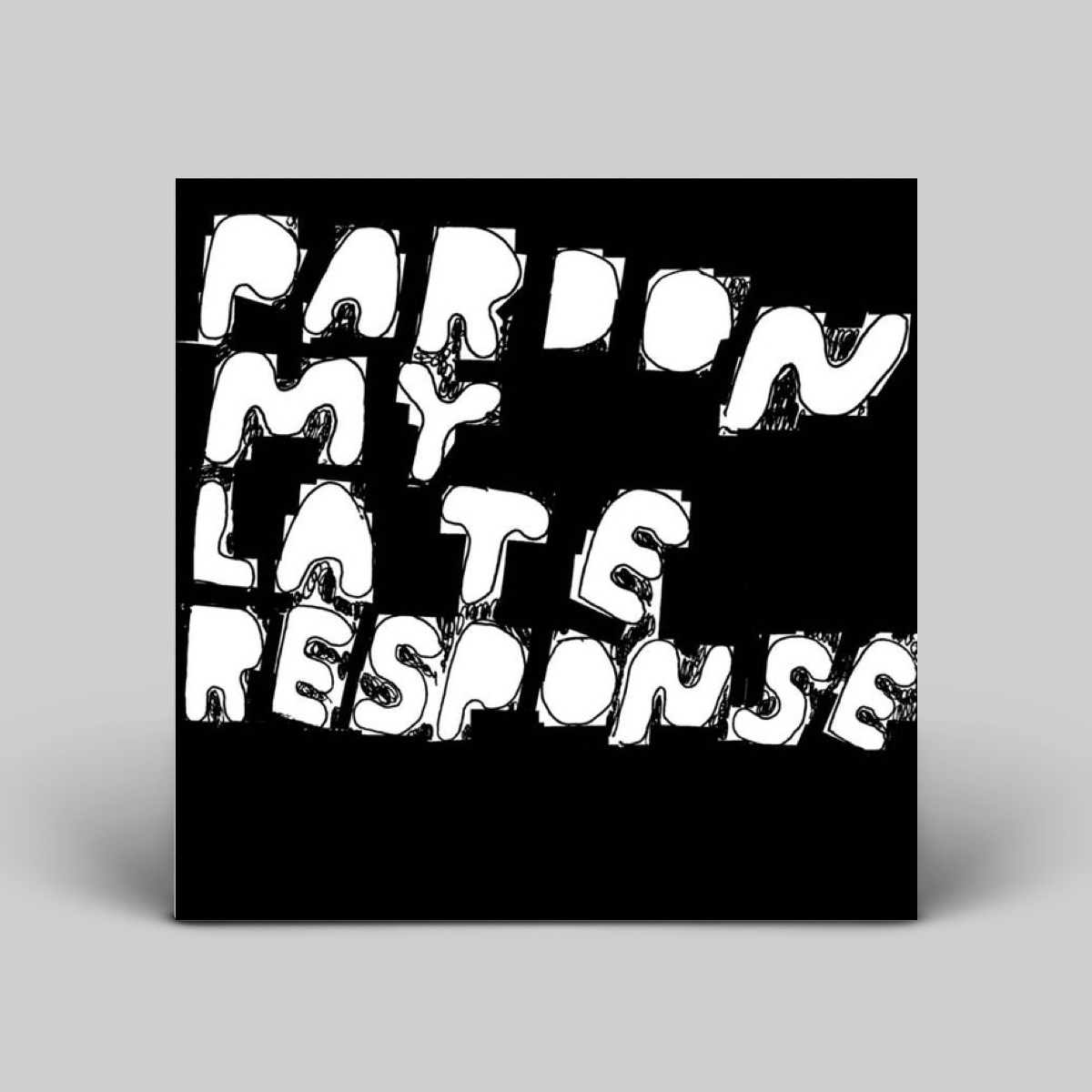 Joe Davies – Pardon My Late Response