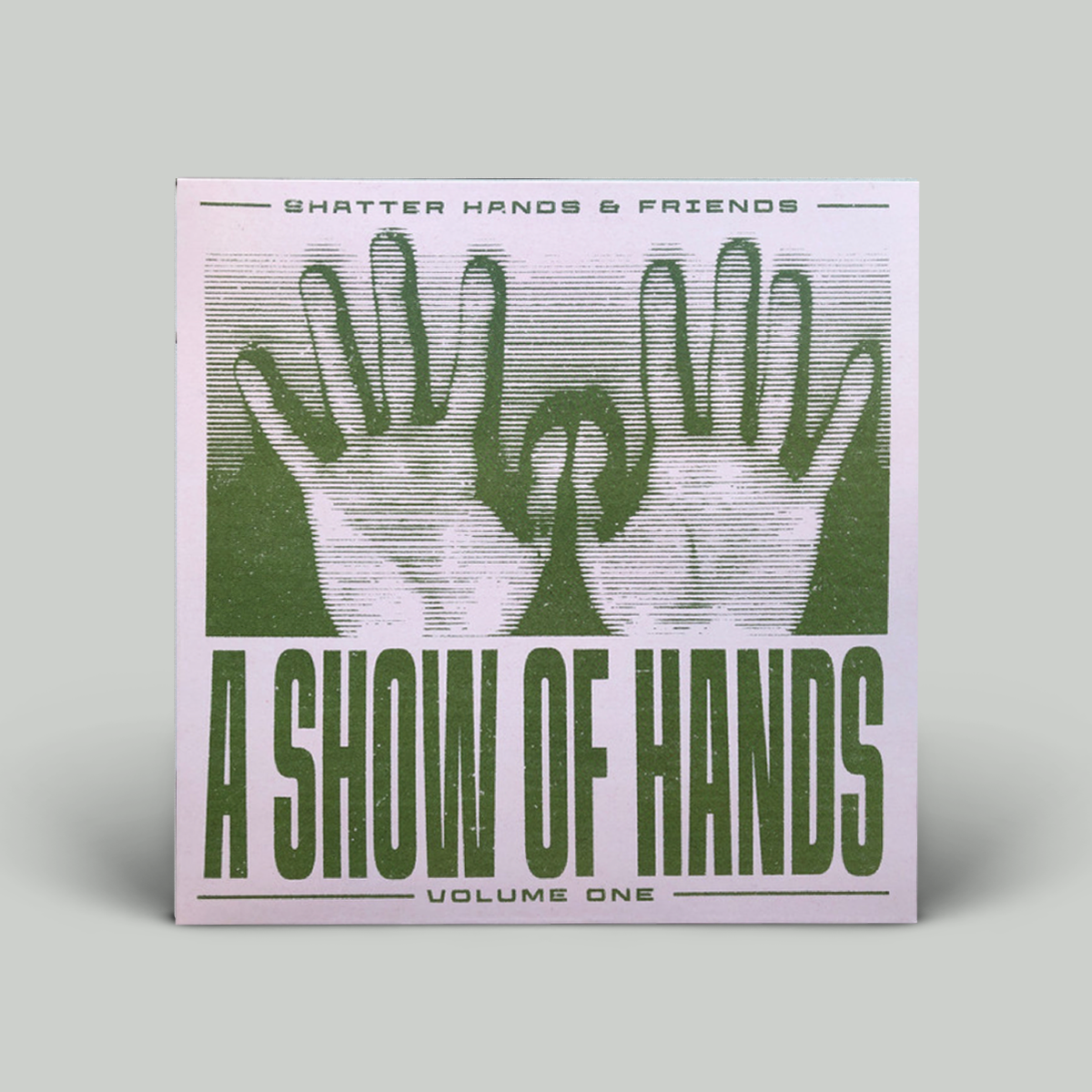 Shatter Hands & Friends – A Show Of Hands Volume One