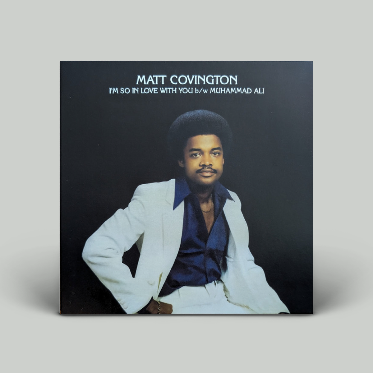 Matt Covington – I'm So In Love With You b/w Muhammad Ali