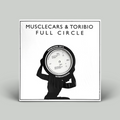 Musclecars & Toribio – Full Circle