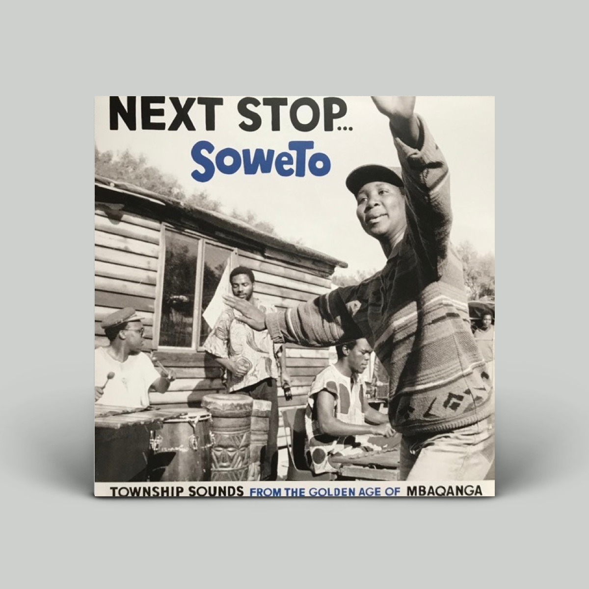 Various – Next Stop... Soweto (Township Sounds From The Golden Age Of Mbaqanga)