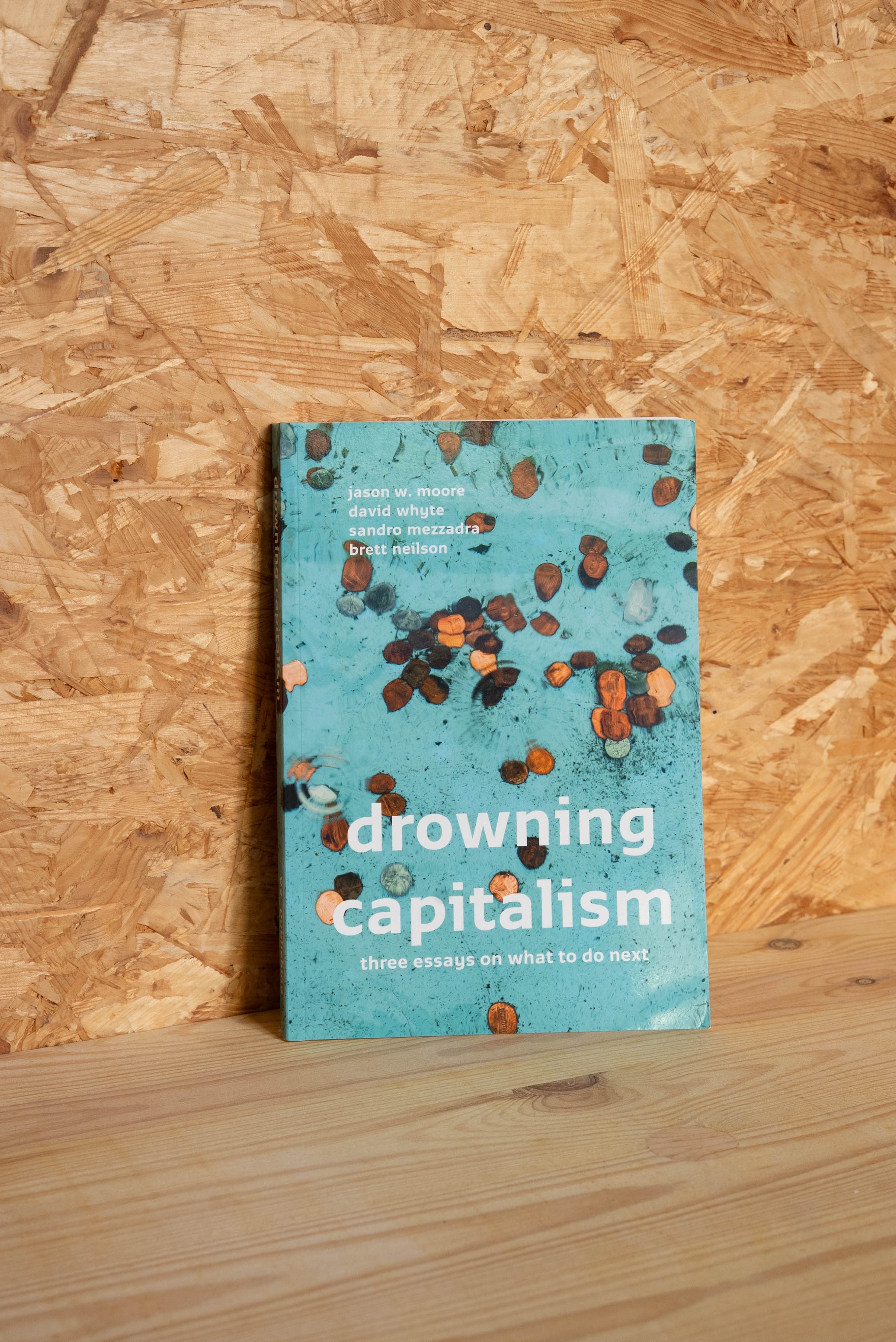 Drowning Capitalism - three essays on what to do next - Circus Network Street Art and Illustration in Porto Portugal